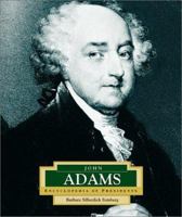 John Adams: America's 2nd President / Barbara Silberdick Feinberg (Encyclopedia of Presidents. Second Series) 0516226800 Book Cover
