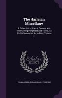 The Harleian Miscellany: A Collection of Scarce, Curious, and Entertaining Pamphlets and Tracts, As Well in Manuscript As in Print; Volume 3 1018062262 Book Cover