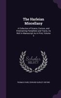 The Harleian Miscellany: A Collection of Scarce, Curious, and Entertaining Pamphlets and Tracts, As Well in Manuscript As in Print; Volume 3 1277492166 Book Cover