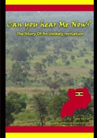 Can you hear Me now? The Story Of An Unlikely Invitation 1300830530 Book Cover