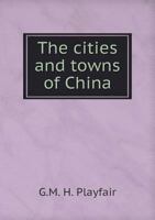 The Cities and Towns of China 5518549008 Book Cover