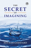 The Secret of Imagining 1603866752 Book Cover