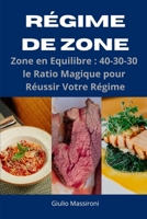 Régime de Zone: Zone en Equilibre: 40-30-30, le Ratio Magique pour Réussir Votre Régime (French Edition) B0CNGLYQHM Book Cover
