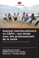 Analyse interdisciplinaire au CAPSi: une étude avec des professionnels de la santé (French Edition) 6208591007 Book Cover
