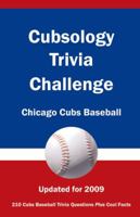 Cubsology Trivia Challenge: Chicago Cubs Baseball 1934372560 Book Cover
