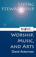 Living Stewardship: Worship, Music, and Arts 1846945763 Book Cover