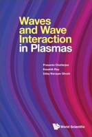 Waves And Wave Interactions In Plasmas 981126533X Book Cover