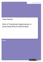 Role of Nutritional Supplements in promoting Muscle Hypertrophy 3656149941 Book Cover