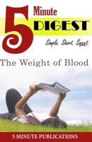 The Weight of Blood: 5 Minute Digest: Study Materials and Novel Reviews 1500238732 Book Cover