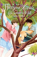 Harry and Xavier: Five Summers to Fall 1919391207 Book Cover