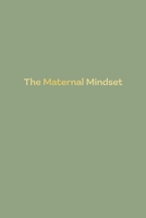 The Maternal Mindset 1035855909 Book Cover