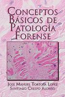 Conceptos Basicos de Patologia Forense 161764479X Book Cover