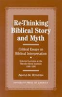 Re-thinking Biblical Story and Myth 0761811664 Book Cover