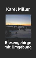 Riesengebirge mit Umgebung B08LL4KPCX Book Cover