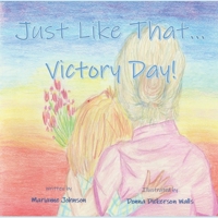 Just Like That...Victory Day! 1736476300 Book Cover