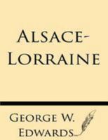 Alsace-Lorraine 1628451807 Book Cover