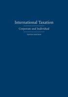 International Taxation: Corporate and Individual, Ninth Edition 1611638879 Book Cover