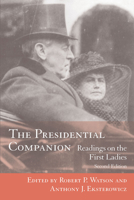 The Presidential Companion: Readings on the First Ladies 1570034613 Book Cover