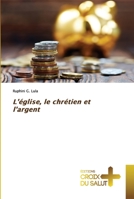 L'église, le chrétien et l'argent 6203842346 Book Cover