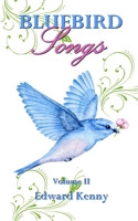 Bluebird Songs (Volume II) 0578806452 Book Cover