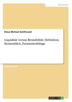 Liquidit�t versus Rentabilit�t. Definition, Kennzahlen, Zusammenh�nge 366857183X Book Cover