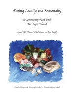 Eating Locally & Seasonally 0578848872 Book Cover