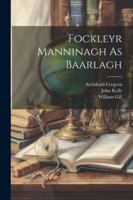 Fockleyr Manninagh As Baarlagh 1022478176 Book Cover