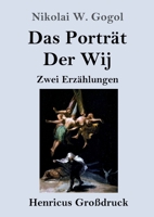 Das Porträt / Der Wij (Großdruck) (German Edition) B0CKL4893Q Book Cover