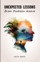 Unexpected Lessons from Professor Higgins: A Joyful Memoir of a Mother Raising a Son with Down Syndrome B0G38XJ77T Book Cover
