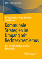 Kommunale Strategien im Umgang mit Rechtsextremismus: Das Beispiel des Landkreises Sonneberg (Edition Rechtsextremismus) (German Edition) 3658514426 Book Cover