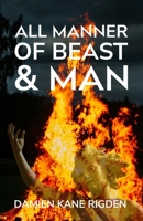 All Manner of Beast & Man B09Y91VHBW Book Cover