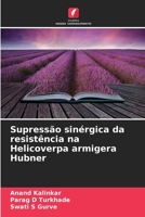 Supressão sinérgica da resistência na Helicoverpa armigera Hubner 6209750168 Book Cover