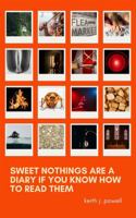 Sweet Nothings Are a Diary If You Know How to Read Them 1942004761 Book Cover