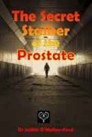 The Secret Stalker of the Prostate 0994503687 Book Cover