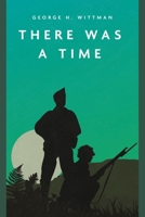 There Was a Time 1636240445 Book Cover