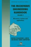 Microwave Engineering Handbook: Microwave Circuits, Antennas and Propagation (Microwave Technology Series) 1461360676 Book Cover