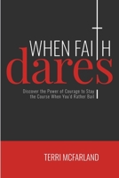 When Faith Dares 1955309302 Book Cover