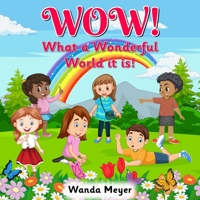 WOW! What a Wonderful World! B0C2RRNXL2 Book Cover