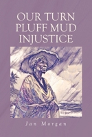 Our Turn Pluff Mud Injustice B0GV1WNNDZ Book Cover