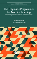 The Pragmatic Programmer for Machine Learning 0367263505 Book Cover