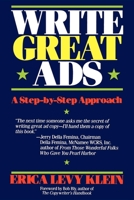 Write Great Ads: A Step-by-Step Approach 0471507032 Book Cover