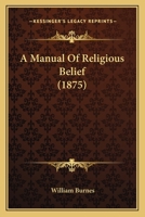 A Manual of Religious Belief 3337130119 Book Cover