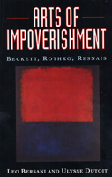 Arts of Impoverishment: Beckett, Rothko, Resnais 0674048768 Book Cover