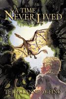 A Time Never Lived 0984967028 Book Cover