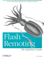 Flash Remoting: The Definitive Guide 059600401X Book Cover