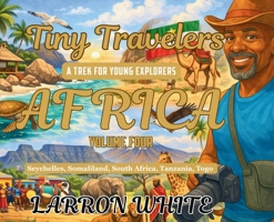 Tiny Travelers Africa Volume Four B0H1SNXKV2 Book Cover