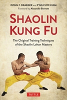Shaolin Kung Fu: Fundamental Training Techniques from the Shaolin Lohan Masters 0804852677 Book Cover