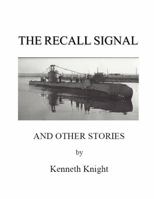 The Recall Signal and Other Stories 0974954454 Book Cover