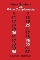 Prime Numbers via Prime Complements 0988240815 Book Cover