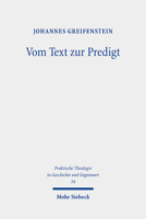 Vom Text Zur Predigt: Ein Beitrag Zur Praxistheorie Homiletischer Bibelauslegung (Praktische Theologie in Geschichte Und Gegenwart) 3161608615 Book Cover